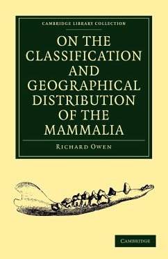 On the Classification and Geographical Distribution of the Mammalia - Owen, Richard