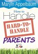 How to Handle Hard-to-Handle Parents - Bild 1