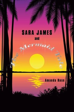 Sara James and The Mermaid Tale - Rose, Amanda