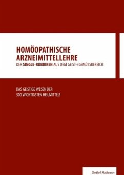 Homöopathische Arzneimittellehre aus dem Geist-/Gemütsbereich - Rathmer, Detlef