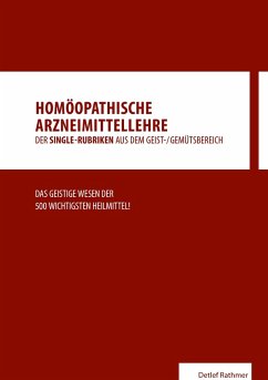 Homöopathische Arzneimittellehre aus dem Geist-/Gemütsbereich - Rathmer, Detlef