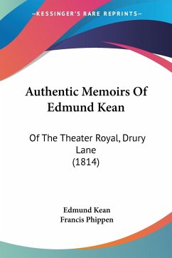 Authentic Memoirs Of Edmund Kean
