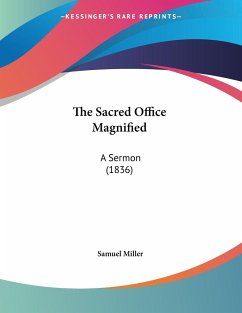 The Sacred Office Magnified - Miller, Samuel