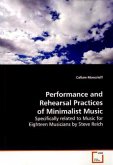 Performance and Rehearsal Practices of Minimalist Music