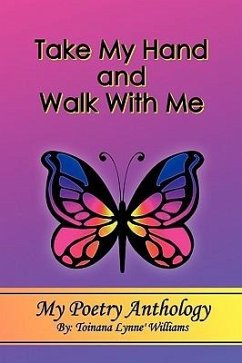 Take My Hand and Walk With Me - Williams, Toinana Lynne'