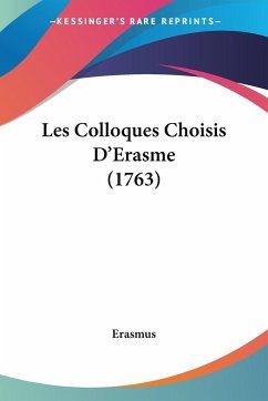 Les Colloques Choisis D'Erasme (1763) - Erasmus