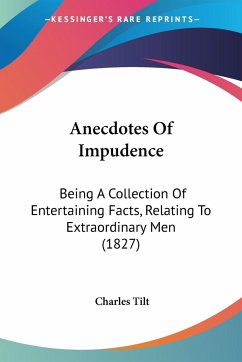 Anecdotes Of Impudence - Tilt, Charles