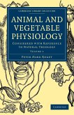 Animal and Vegetable Physiology - Volume 1