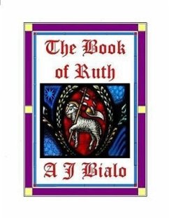 The Book of Ruth - Bialo, A. J.