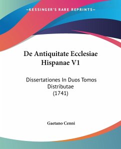 De Antiquitate Ecclesiae Hispanae V1 - Cenni, Gaetano