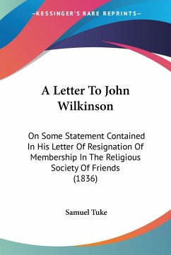 A Letter To John Wilkinson - Tuke, Samuel