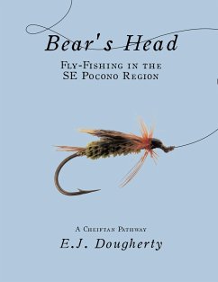 Bear's Head Fly-Fishing in the SE Pocono Region