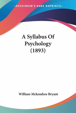 A Syllabus Of Psychology (1893)