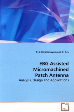 EBG Assisted Micromachined Patch Antenna - Kshetrimayum, R. S.