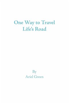 One Way to Travel Life's Road