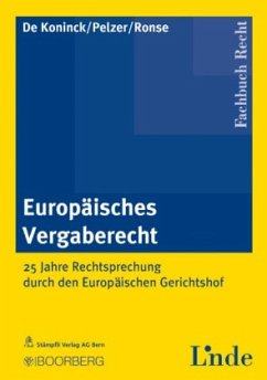 Europäisches Vergaberecht - Koninck, Constant De; Pelzer, Werner; Ronse, Thierry