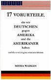17 Vorurteile, die wir Deutschen gegen Amerika und die Amerikaner haben und die so nicht ganz stimmen können 17 Vorurteile, die wir Deutschen gegen Amerika und die Amerikaner haben und die so nicht ganz stimmen können