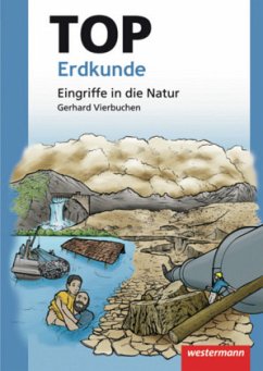 TOP Erdkunde Eingriffe in die Natur