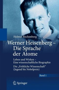 Werner Heisenberg - Die Sprache der Atome - Rechenberg, Helmut