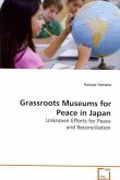 Grassroots Museums for Peace in Japan