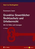 Grundriss Gewerblicher Rechtsschutz und Urheberrecht - Eisenmann, Hartmut / Jautz, Ulrich