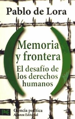 Memoria y frontera : el desafío de los derechos humanos - Lora Deltoro, Pablo de; Lora, Pablo de