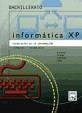 Informática XP, tecnologias de la información, ciencias, tecnología, ciencias naturales, Bachillerato - Arias, José María
