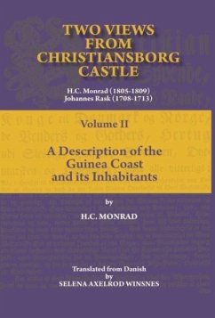 Two Views from Christiansborg Castle Vol II. A Description of the Guinea Coast and its Inhabitants - Monrad, H. C.