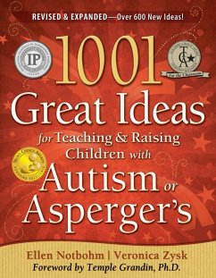 1001 Great Ideas for Teaching and Raising Children with Autism Spectrum Disorders - Notbohm, Ellen; Zysk, Veronica