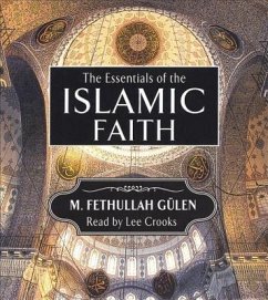 The Essentials of the Islamic Faith - Gülen, M.