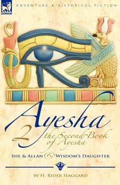 The Second Book of Ayesha-She and Allan & Wisdom's Daughter - Haggard, H. Rider