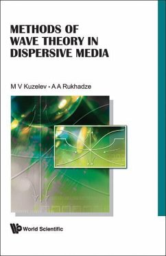 Methods of Wave Theory in Dispersive Media - Kuzelev, Mikhail Victorovich; Rukhadze, Anri Amvrosievich