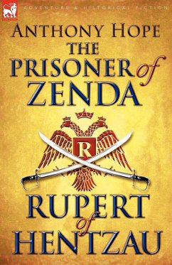 The Prisoner of Zenda & Its Sequel Rupert of Hentzau - Hope, Anthony