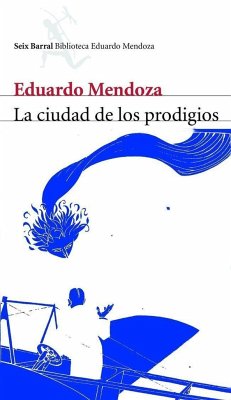La ciudad de los prodigios - Mendoza, Eduardo