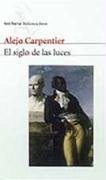 El siglo de las luces : versión íntegra - Carpentier, Alejo