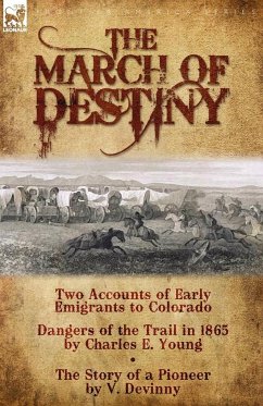 The March of Destiny - Young, Charles E.; Devinny, V.