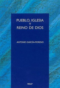 Pueglo, Iglesia y Reino de Dios - García-Moreno, Antonio