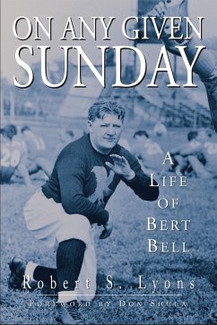 On Any Given Sunday: A Life of Bert Bell - Lyons, Robert