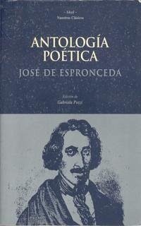 Antología poética José de Espronceda - Espronceda, José De