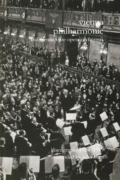 Wiener Philharmoniker 2 - Vienna Philharmonic and Vienna State Opera Orchestras. Discography Part 2 1954-1989. [2000]. - Hunt, John