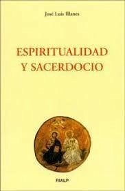 Espiritualidad y sacerdocio - Illanes Maestre, José Luis