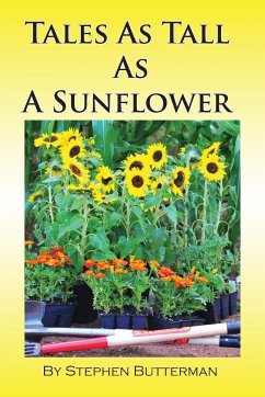 Tales as Tall as a Sunflower - Butterman, Stephen