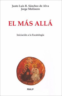 El más allá : iniciación a la escatología - Sánchez de Alva, Justo Luis R.; Molinero Domínguez de Vidaurreta, Jorge L.