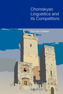Chomskyan Linguistics and Its Competitors - Ten Hacken, Pius
