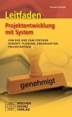 Leitfaden Projektentwicklung mit System Leitfaden Projektentwicklung mit System