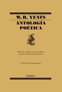 Antología Poética / W.B. Yeats Poems Selected by Seamus Heaney - Yeats, William Butler