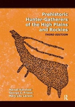 Prehistoric Hunter-Gatherers of the High Plains and Rockies - Kornfeld, Marcel; Frison, George C; Larson, Mary Lou