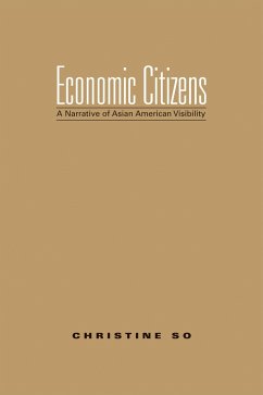 Economic Citizens: A Narrative of Asian American Visibility - So, Christine