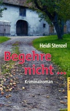 Begehre nicht ... - Stenzel, Heidi