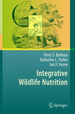 Integrative Wildlife Nutrition - Parker, Katherine L.;Barboza, Perry S.;Hume, Ian D.
